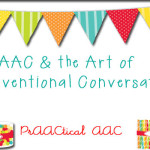 AAC & the Art of Unconventional Conversations