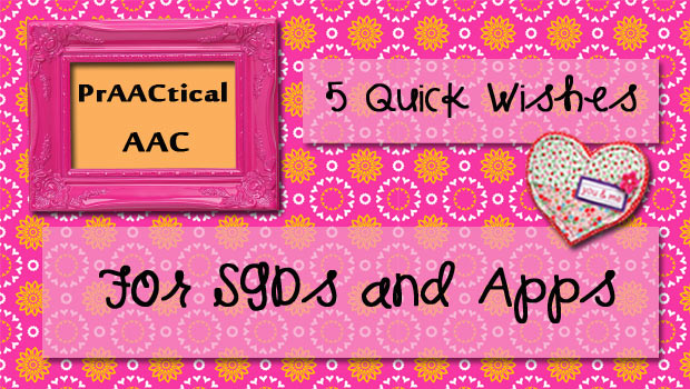 5 Quick Wishes for SGDs & Apps