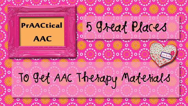 5 Great Places to Get AAC Therapy Materials