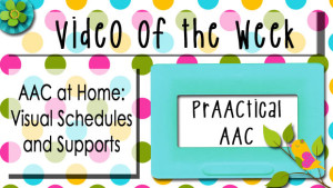 AAC at Home: Visual Schedules & Supports