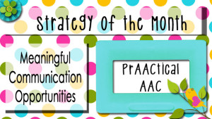 Strategy of the Month: Meaningful Communication Opportunities