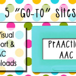 5 "Go To" Sites for AAC & Visual Support Downloads