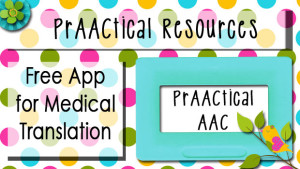 PrAACtical Resource: Free App for Medical Translation