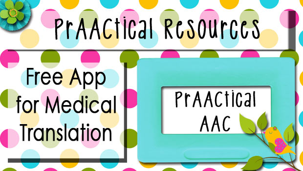 PrAACtical Resource: Free App for Medical Translation