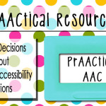 PrAACtical Resources: Making Decisions about Reading Accessibility Options