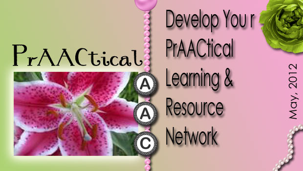 Developing Your PrAACtical Learning and Resource Network