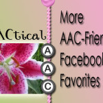 More AAC-Friendly Facebook Favorites