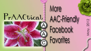More AAC-Friendly Facebook Favorites
