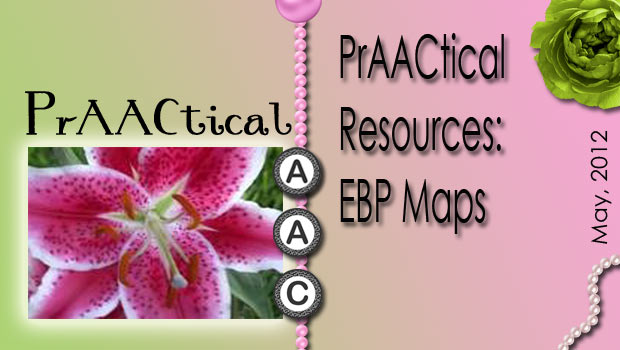 PrAACtical Resources: Evidence-Based Practice Maps