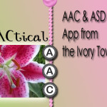 AAC ASD App From the Ivory Tower