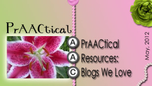 PrAACtical Resources: Blogs We Love