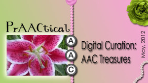 Digital Curation: AAC Treasures