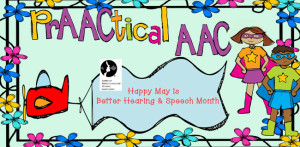 Happy May is Better Hearing & Speech Month