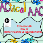 Resource 2 May is Better Hearing & SPeech Month