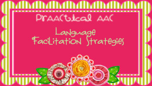 Language Facilitation Strategies