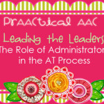 Leading the Leaders: The Role of Administrators in the AT Process