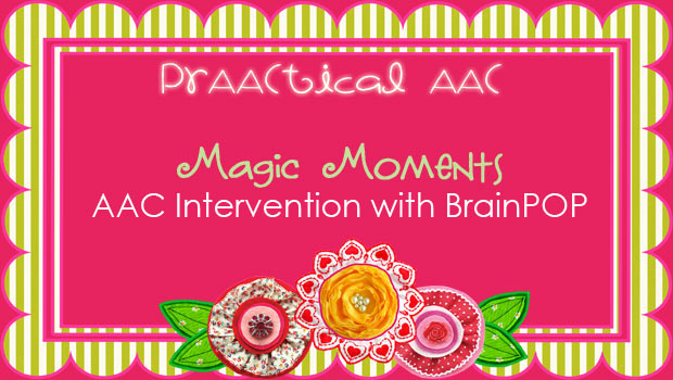 Magic Moments: AAC Intervention with BrainPOP