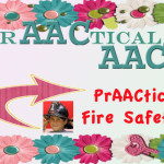 PrAACtice Fire Safety