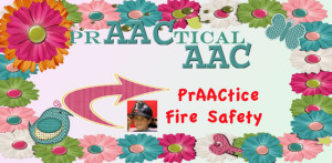 PrAACtice Fire Safety