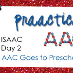 ISAAC 2012, Day 2: AAC Goes to Preschool