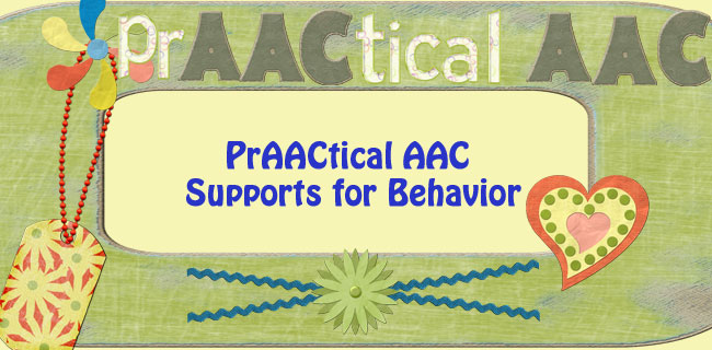 PrAACtical AAC Supports for Behavior