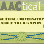 PrAACtical Conversations About the Olympics