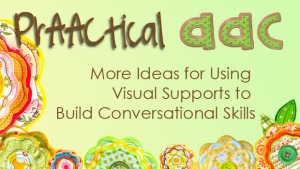 More Ideas for Using Visual Supports to Build Conversational Skills