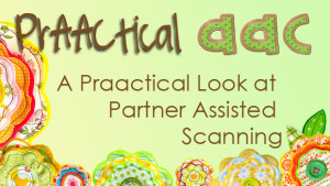A PrAACtical Look at Partner Assisted Scanning