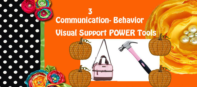 3 Communication-Behavior Visual Support Power Tools