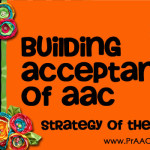 Strategy of the Month: Building Acceptance of AAC
