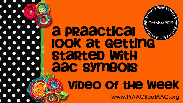 A PrAACtical Look at Getting Started with AAC Symbols