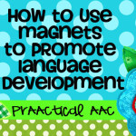 How to Use Magnets to Promote Language Development