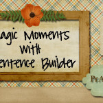 Magic Moments with Sentence Builder