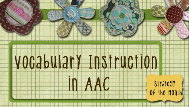 Vocabulary Instruction in AAC
