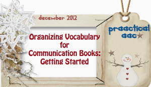 Organizing Vocabulary for Communication Books: Getting Started