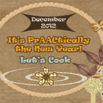 It's PrAActically New Years- Let's Cook