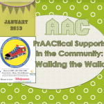 PrAACtical Supports in the Community: Walking the Walk