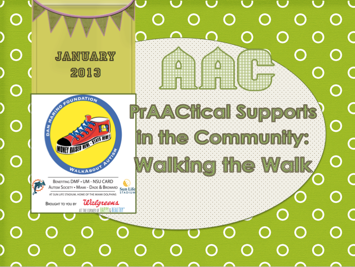 PrAACtical Supports in the Community: Walking the Walk