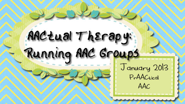 AACtual Therapy: Running AAC Groups