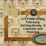 PrAACtically February- Getting ready, A Calendar and Planning