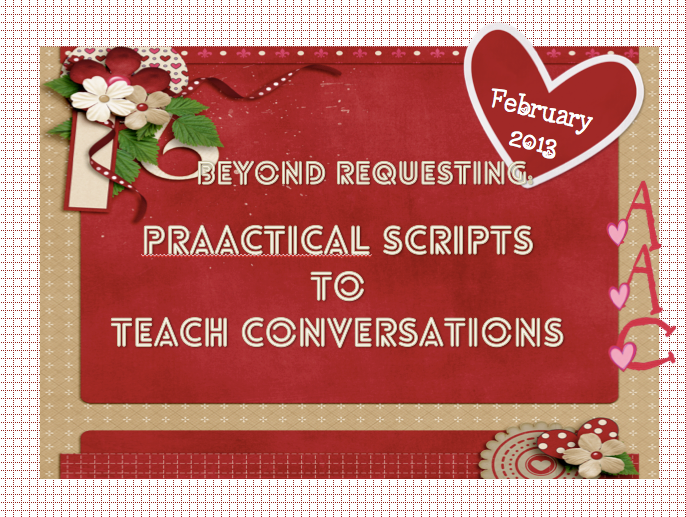 Beyond Requesting: PrAACtical Scripts to Teach Conversations