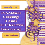 PrAACtical Guessing- 5 Apps for INteractive INferencing