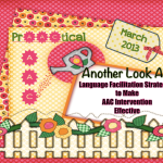 Another Look At: Language Facilitation Strategies to Make AAC Intervention Effective