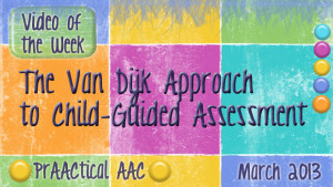 Video of the Week: The Van Dijk Approach to Child-Guided Assessment