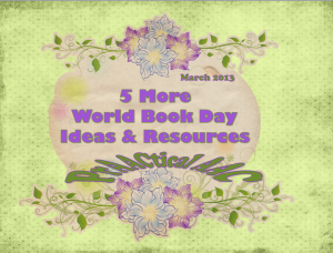 5 More World Book Day Resources & Ideas