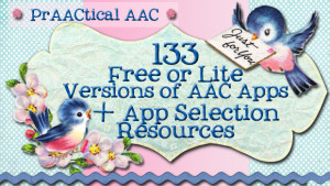 133 Free & Lite AAC Apps & App Selection Resources: Updated