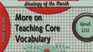 More on Teaching Core Vocabulary