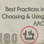 Best Practices in Choosing and Using AAC