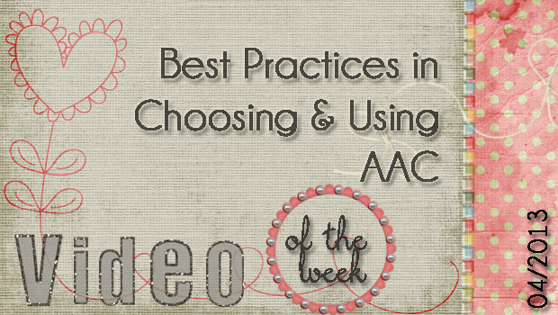 Best Practices in Choosing and Using AAC