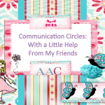 Communication Circles: With A Little Help from My Friends